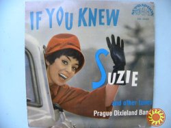 Пластинка Prague Dixieland Band"If You Knew Suzie And Other Tunes".